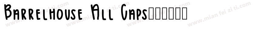 Barrelhouse All Caps字体转换